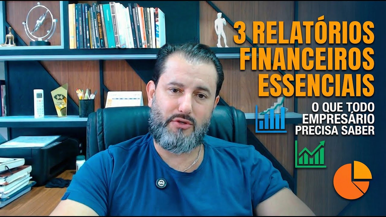 Sem Esses 3 Relatórios, Seu Negócio Está no Escuro (DFC, DRE e Balanço)