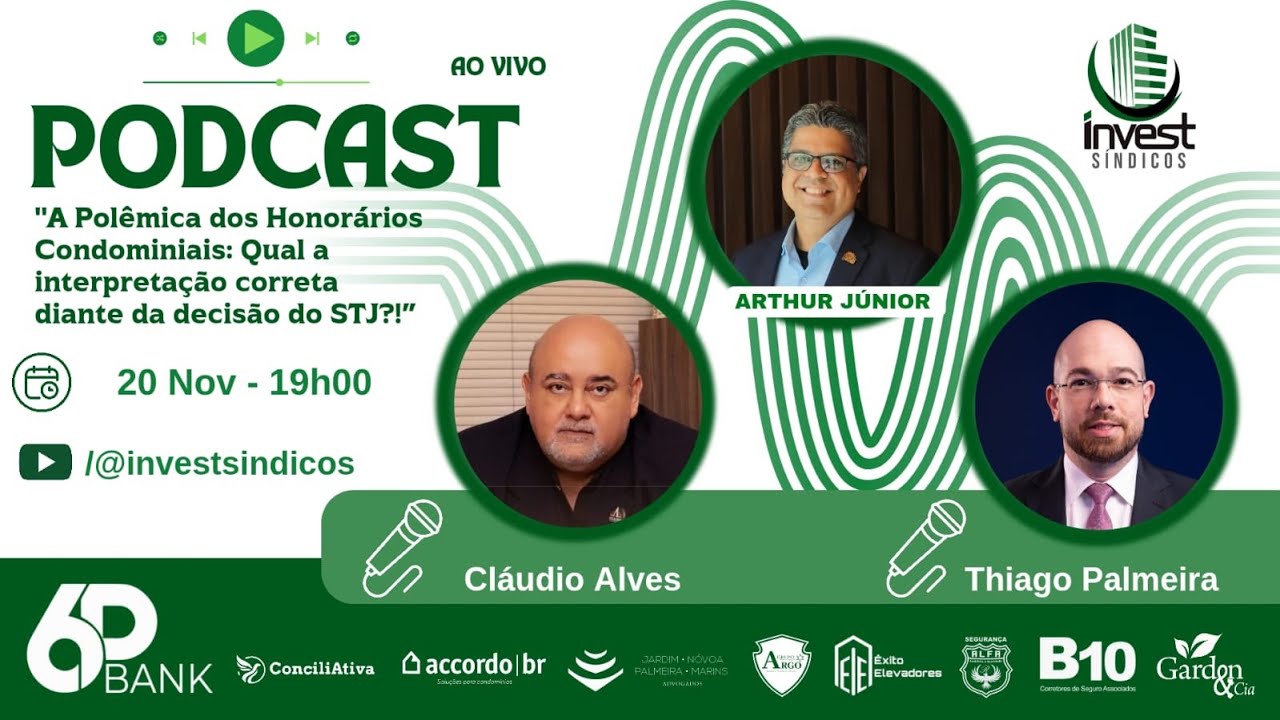 #EP35 - 3ª Temp - A Polêmica dos Honorários Condominiais: Interpretação e impactos da decisão do STJ