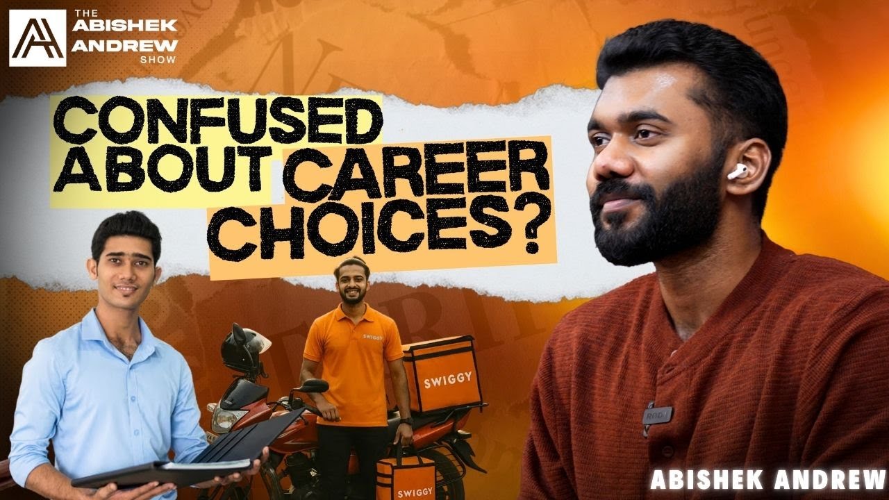 என்ன செய்வது அடுத்தது? | Confused About Career Choices? | The Abishek Andrew Show - S1 Ep 6