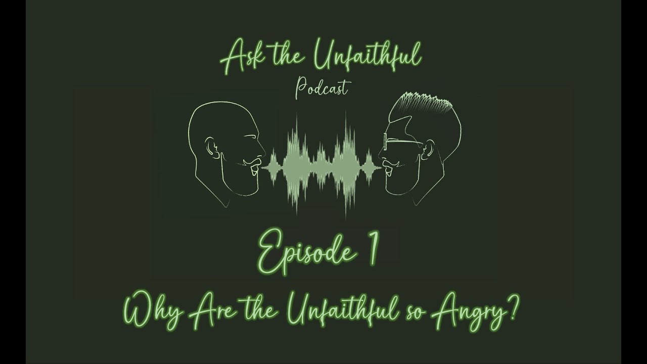 Episode 1: Why are the Unfaithful so Angry?