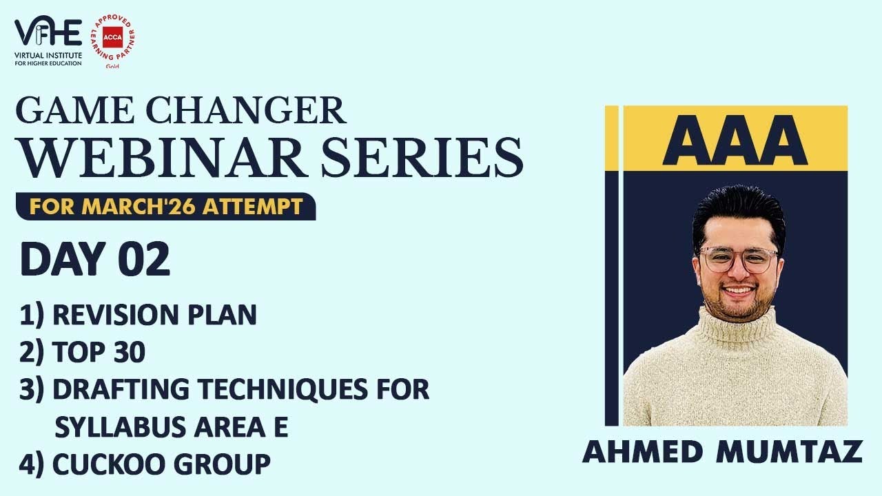 ACCA AAA | Day 2 | Revision Plan, Top 30 and Drafting for Syllabus Area E | March'26 Webinar Series