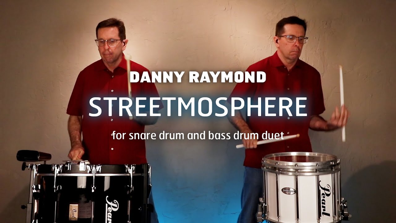 Streetmosphere (Danny Raymond) – Snare and Bass Drum Duet