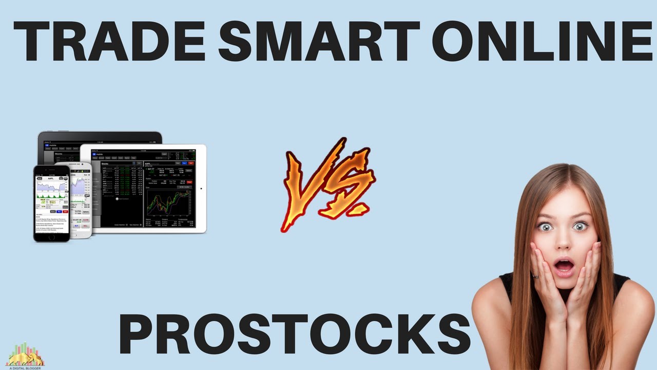 Prostocks vs Trade Smart Online - Pricing, Platforms, Margin