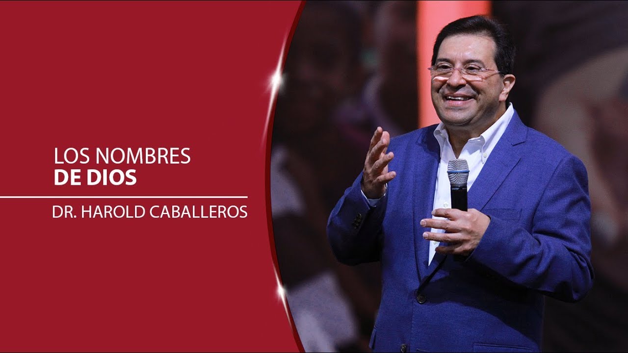Dr. Harold Caballeros - Los Nombres de Dios