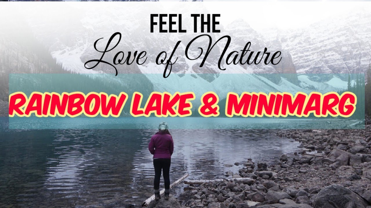 2 top BTS places Minimarg & Rainbow 🌈 Lake Vlog|| NOC Leny ka Trika @ProudRajar
