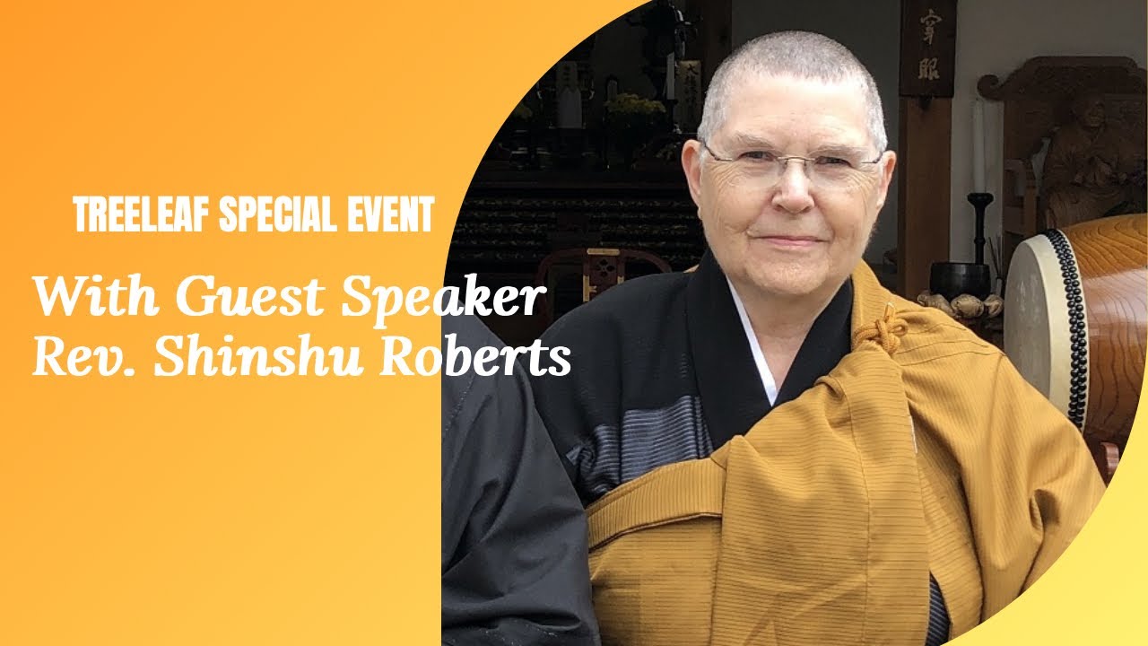 Treeleaf Special Event: Guest Teacher Rev. Shinshu Roberts