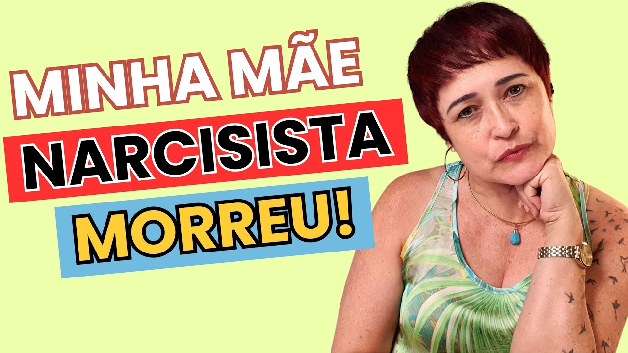Minha Mãe Narcisista Morreu! Ufa!!!!!
