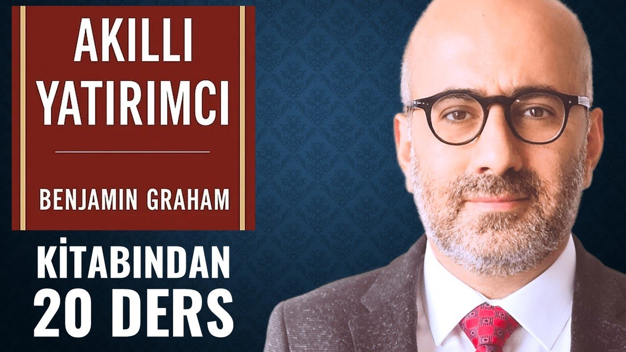 Akıllı Yatırımcı Kitabından 20 Altın Kural – Benjamin Graham’ın Efsanevi Yatırım Tavsiyeleri