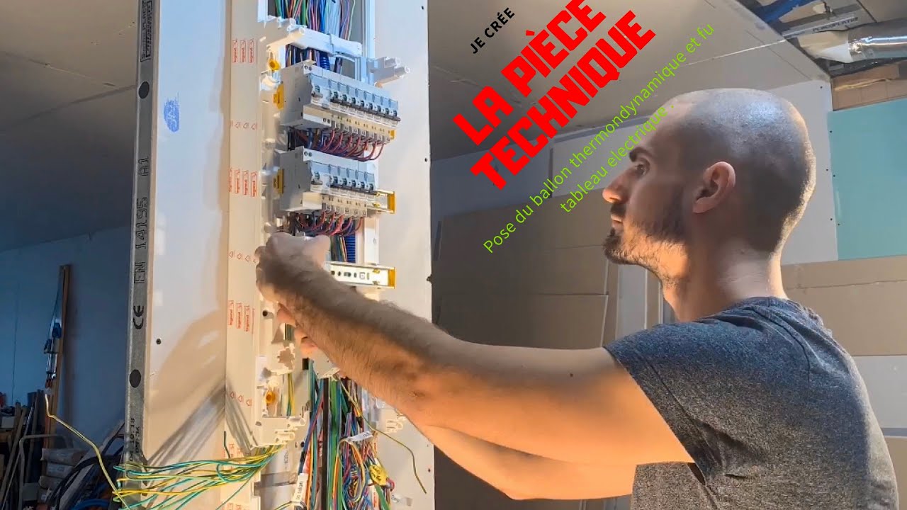 Je Crée la pièce Technique! Ballon thermodynamique, tableau électrique et verrière!