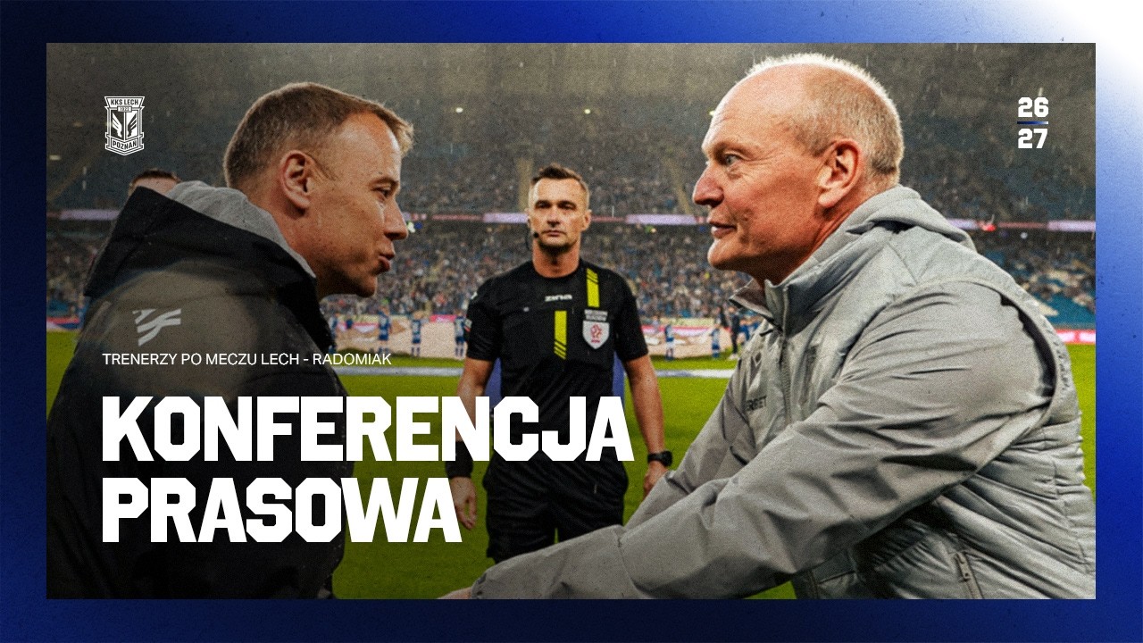 KONFERENCJA PRASOWA | Trenerzy Rafał Grzyb i Niels Frederiksen po meczu Lech - Radomiak