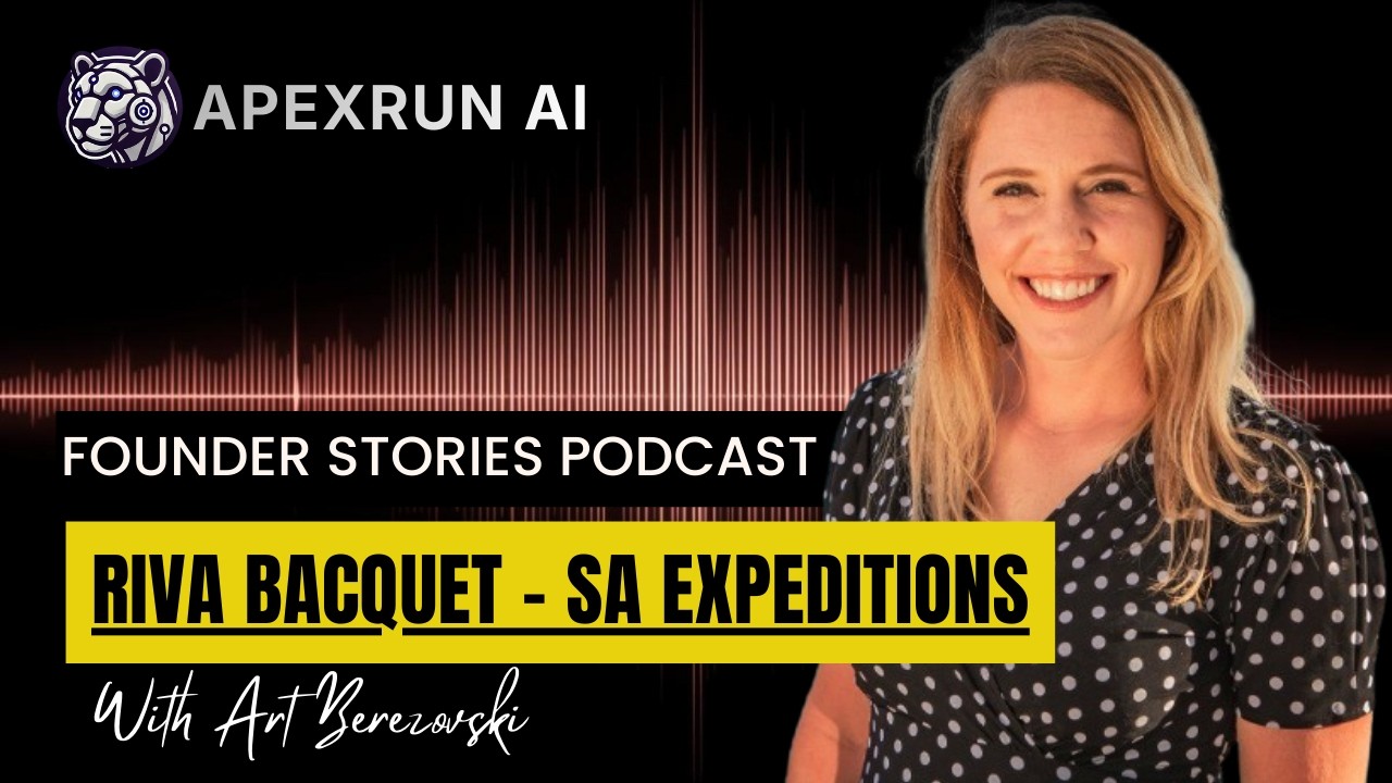 Riva Bacquet - SE Expeditions - Founder Stories Podcast | ApexRunAI