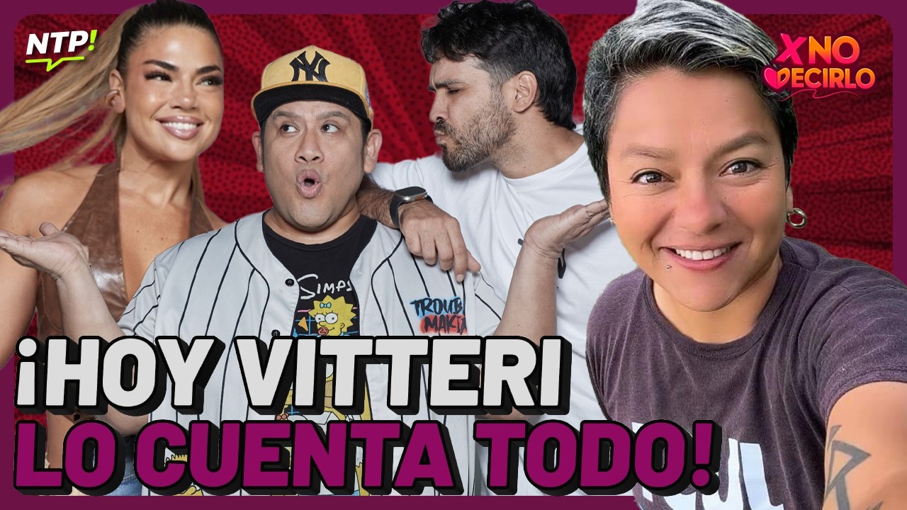 ¡HOY VITTERI LO CUENTA TODO! | #XND #NTP | Feb 23