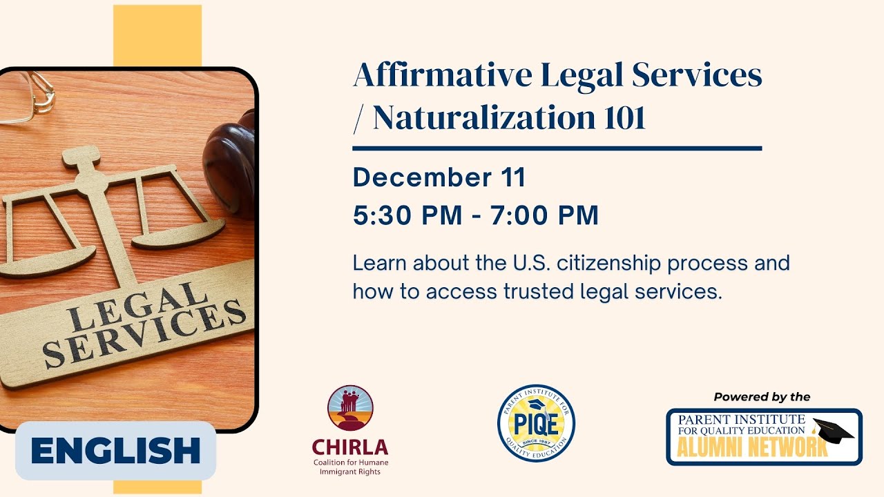 PIQE and CHIRLA Webinar Series: Affirmative Legal Services / Naturalization 101