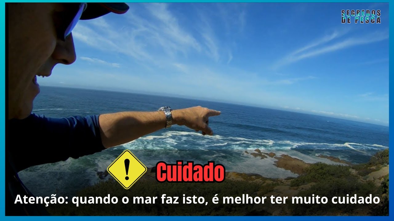 Atenção: quando o mar faz isto, é melhor ter muito cuidado.