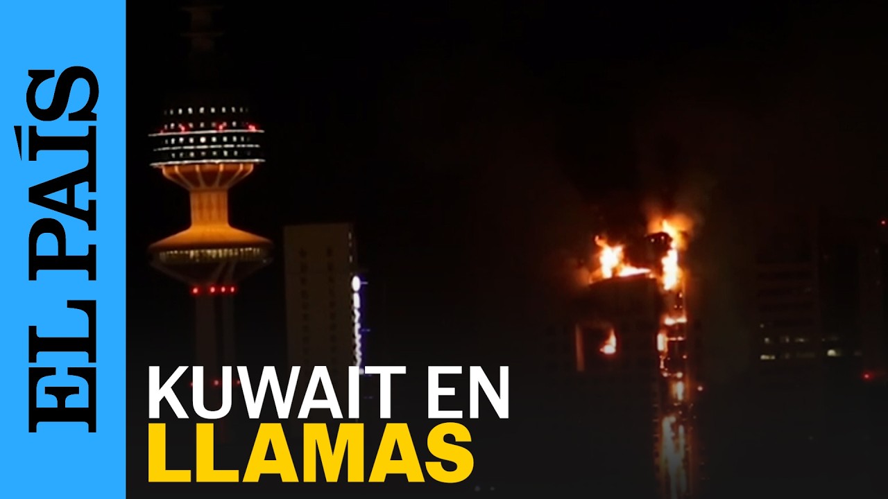 IRÁN provoca graves INCENDIOS en las infraestructuras de KUWAIT y BÁREIN | EL PAÍS