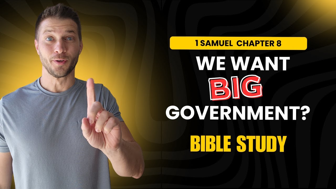 1 Samuel 8 | Bigger Government, Bigger Problems