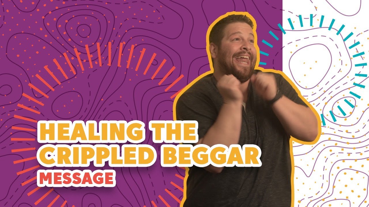 THE HEALING OF THE CRIPPLED BEGGAR MESSAGE | Kids on the Move