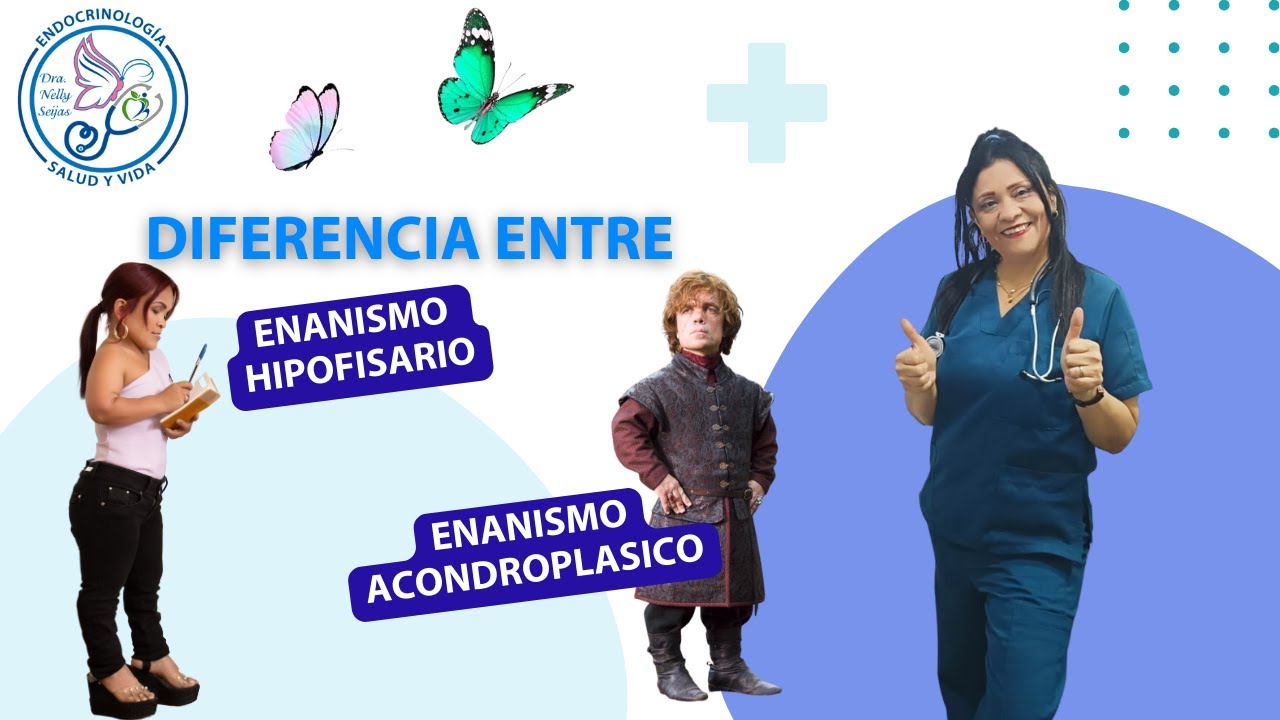 Diferencia entre el Enanismo Hipofisario y Enanismo Acondroplasico