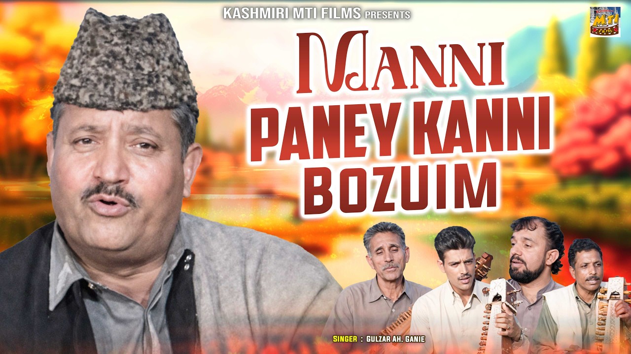 Manni Paney Kanni Bozuim || Kashmiri Folk Song || Mehboobul Aalam || Gulzar Ah. Ganie