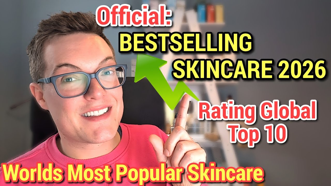 Global BESTSELLING SKINCARE 2026 - Rating Most Purchased Skincare