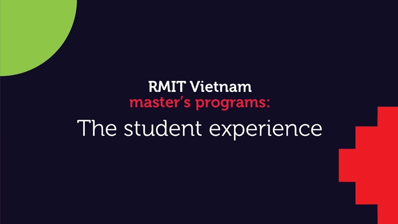 Master's Programs: The Student Experience | RMIT Vietnam