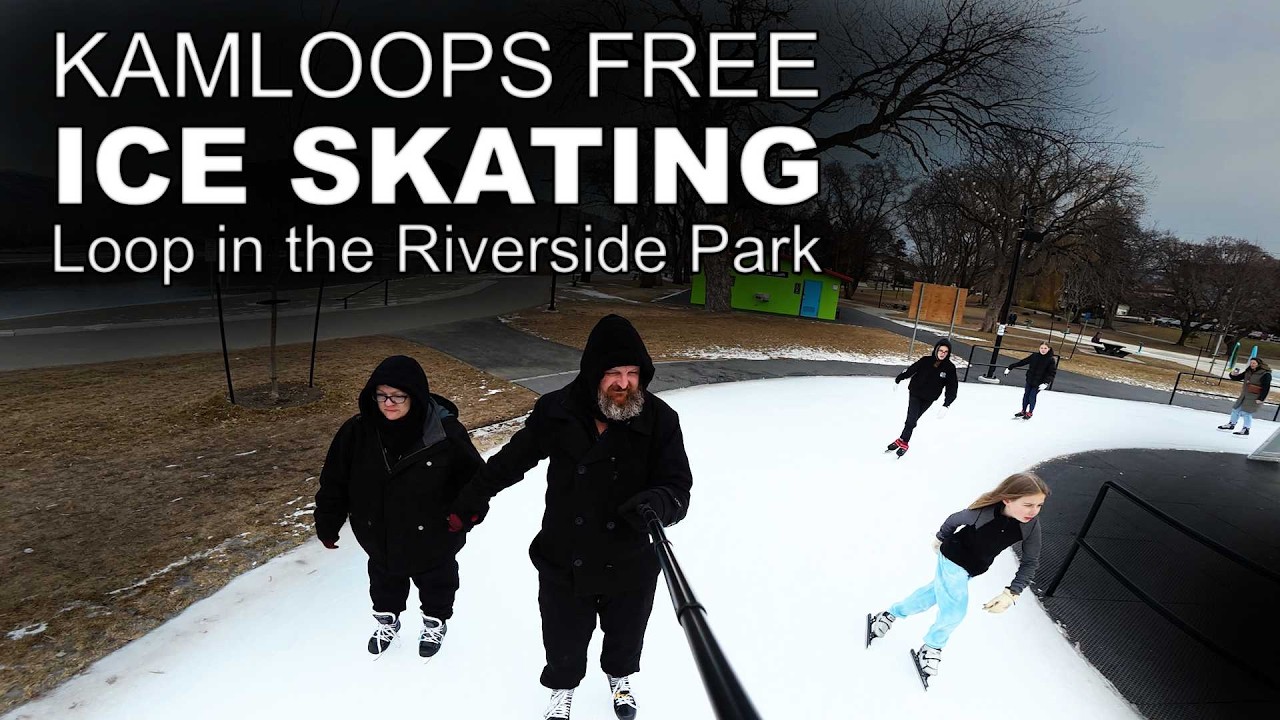 Kamloops FREE Ice Skating Loop in the Riverside Park