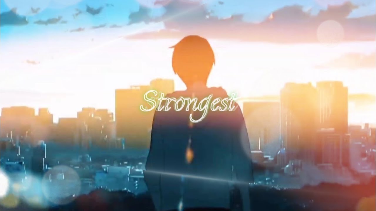Strongest [AMV] - Ina Wroldsen,Alan Walker |mixanime