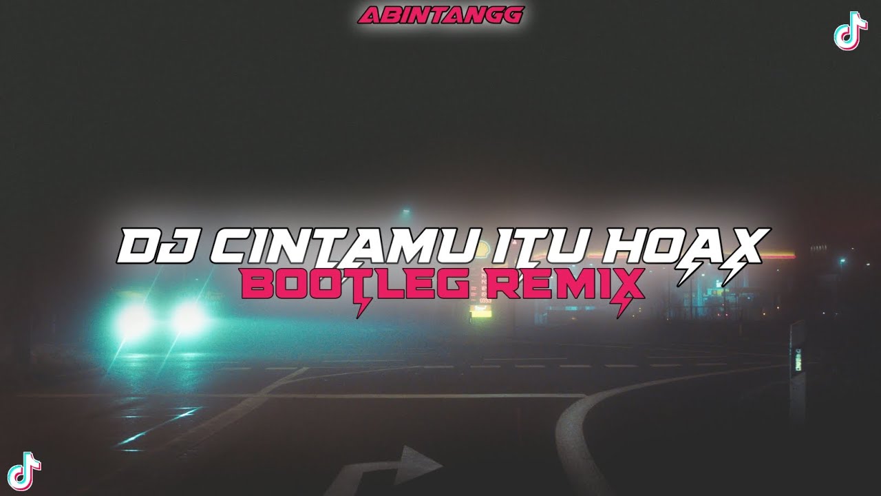 DJ CINTAMU ITU HOAX BOOTLEG REMIX