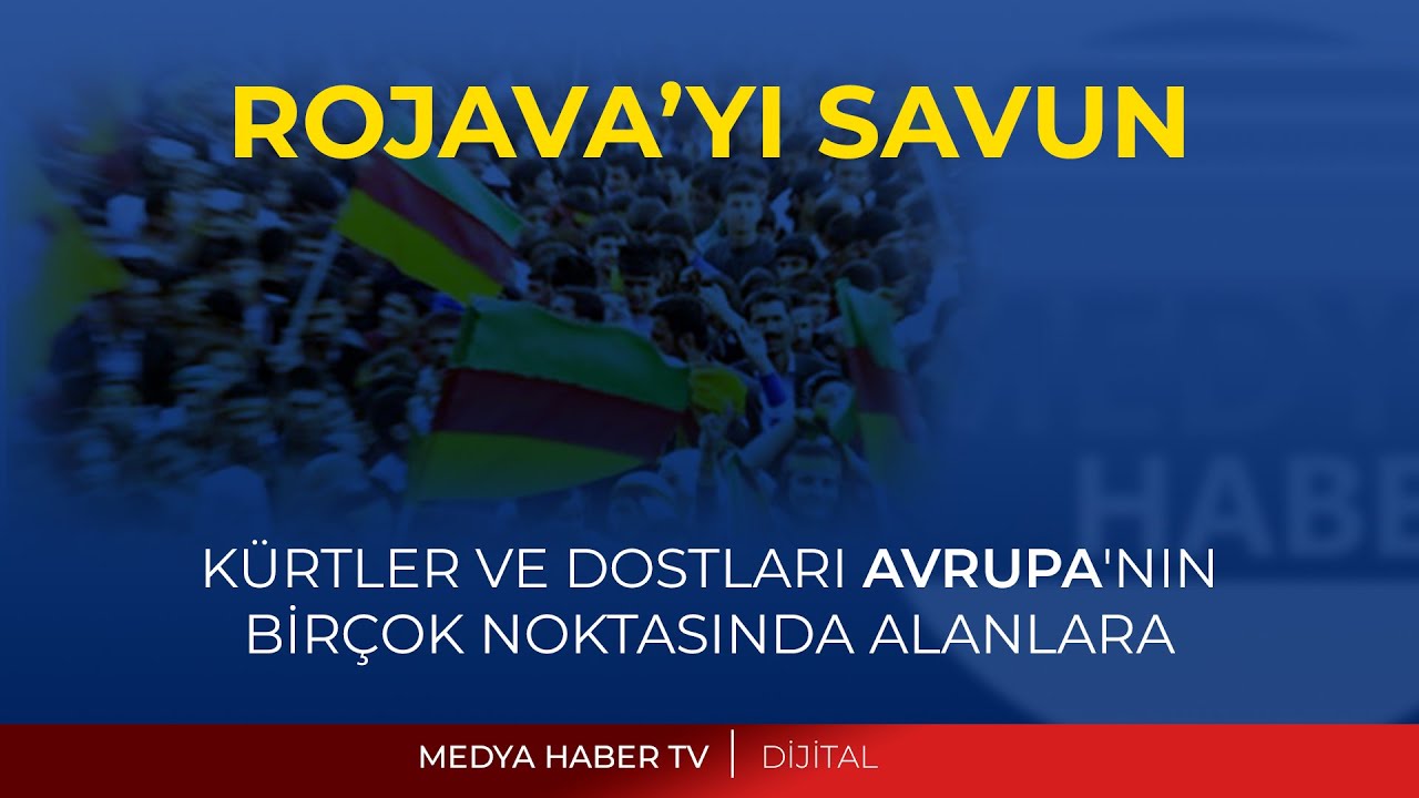 AVRUPA'DA YAŞAYAN K&Uuml;RDİSTANLILAR VE DOSTLARI ALANLARDAN AYRILMIYOR!