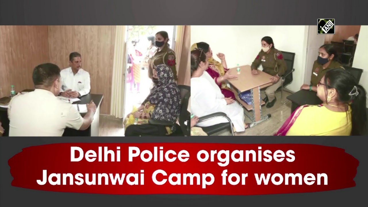 Delhi Police organises Jansunwai Camp for women -  Delhi Police