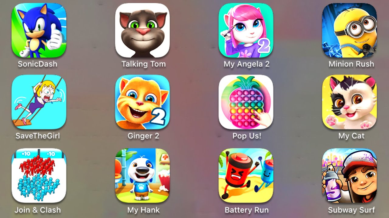 Sonic Dash, Talking Tom, My Angela 2, Minion Rush, Save the Girl, Pop Us, My Cat, Join & Clash 3D...