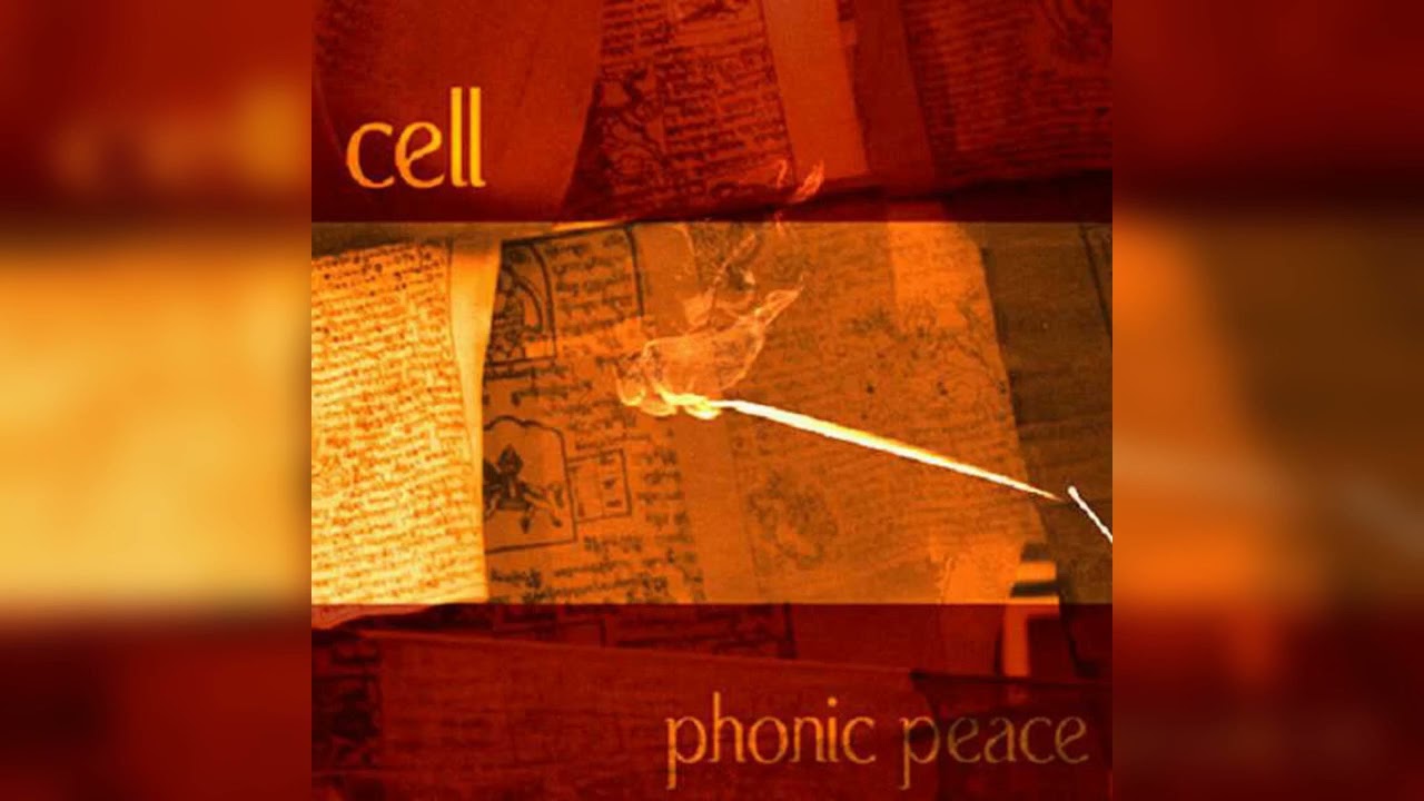 Cell - Phonic Peace