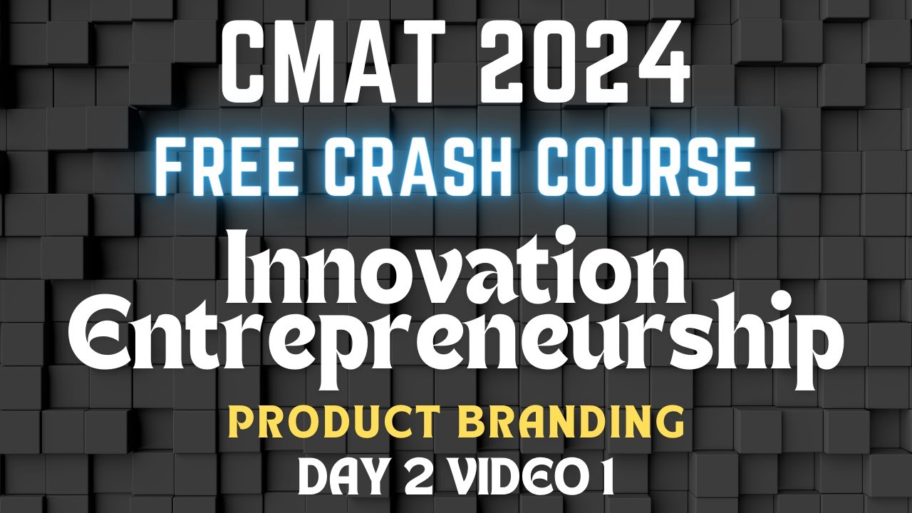 CMAT Innovation & Entrepreneurship| Branding| Free CMAT 2024 Crash Course|Day 2 Video 1 #cmat