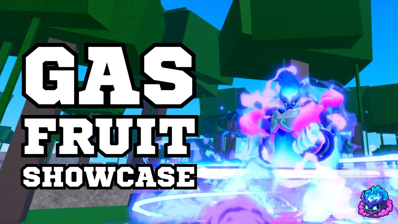 Gas Fruit Showcase [Blox Fruits]