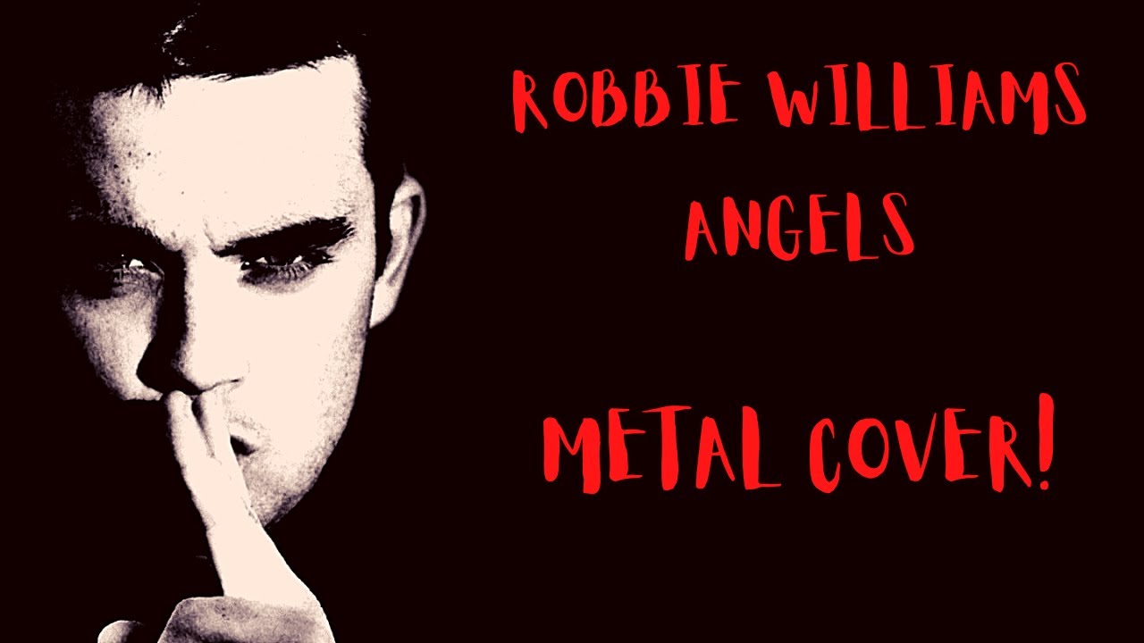 Robbie Williams - Angels (METAL COVER by LukeLSMusic)
