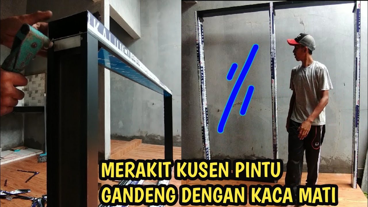 MEMBUAT KUSEN PINTU ALUMINIUM DAN KACA FIXED - kusen open back semua !?