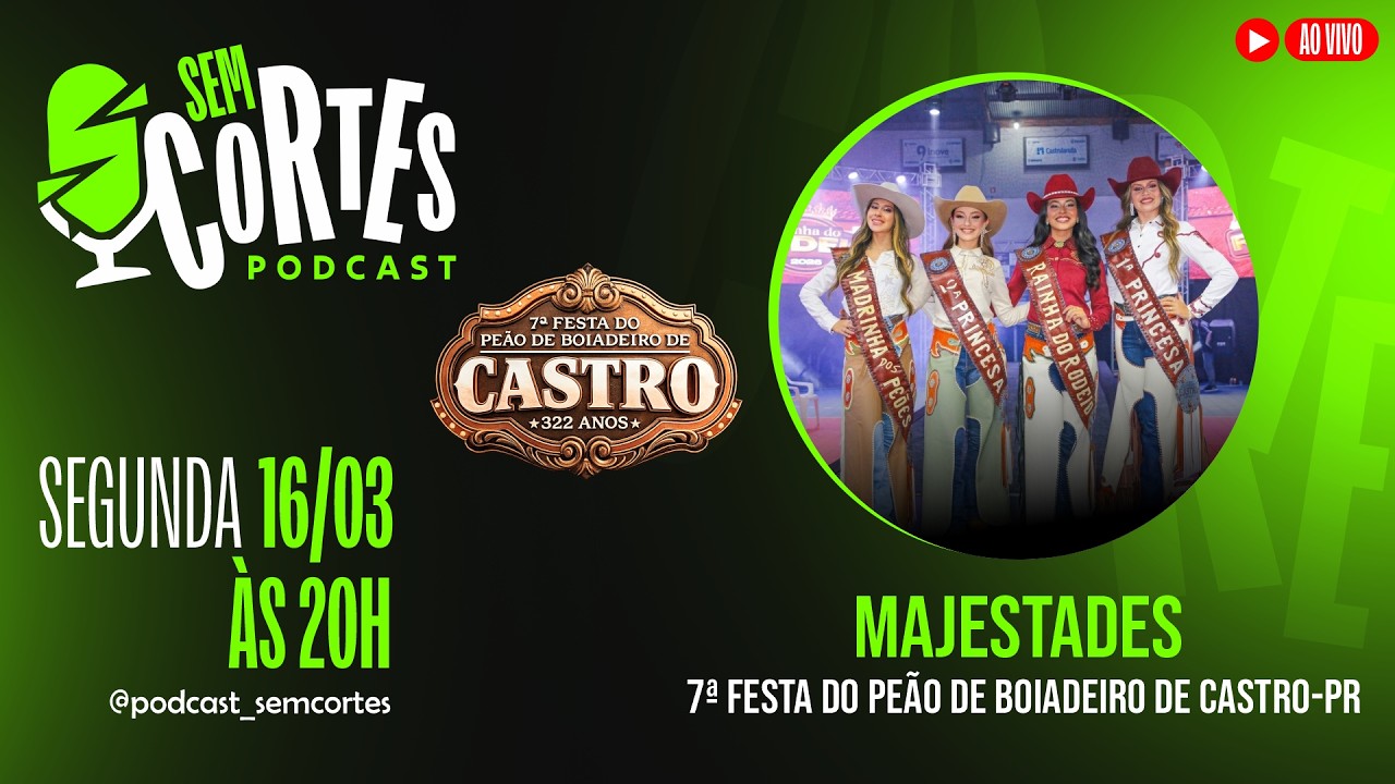 Majestades 7ª Festa do Peão de Boiadeiro de Castro - PR | Sem Cortes #87