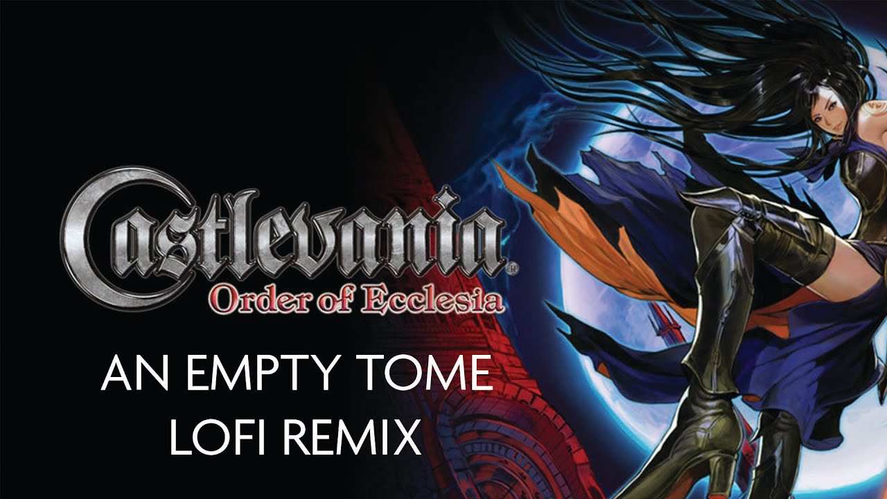 Castlevania: Order of Ecclesia - An Empty Tome [dark lofi remix]