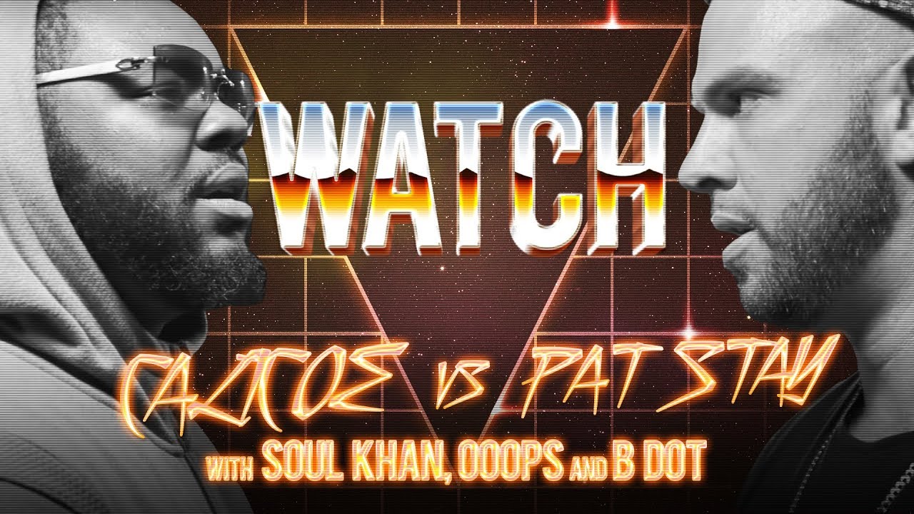 WATCH: CALICOE vs PAT STAY with SOUL KHAN, OOOPS & B DOT