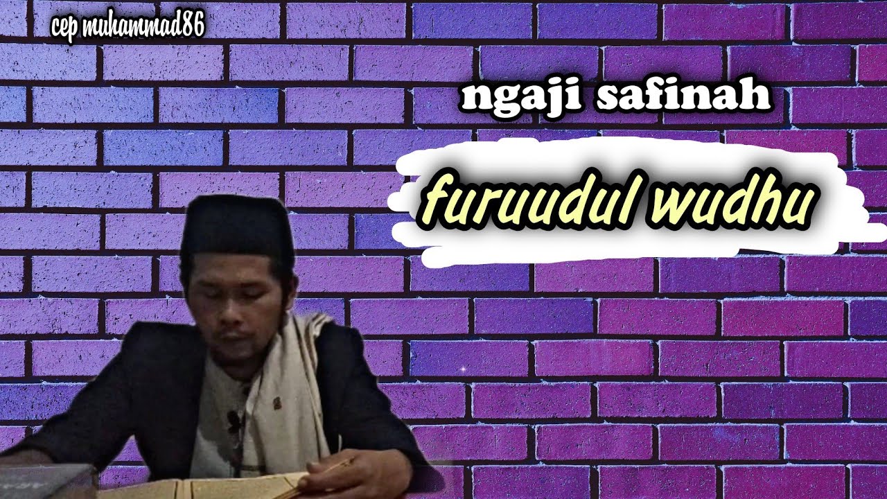 furuudul wudhu || ngaji kitab safinatunnaja bahasa sunda