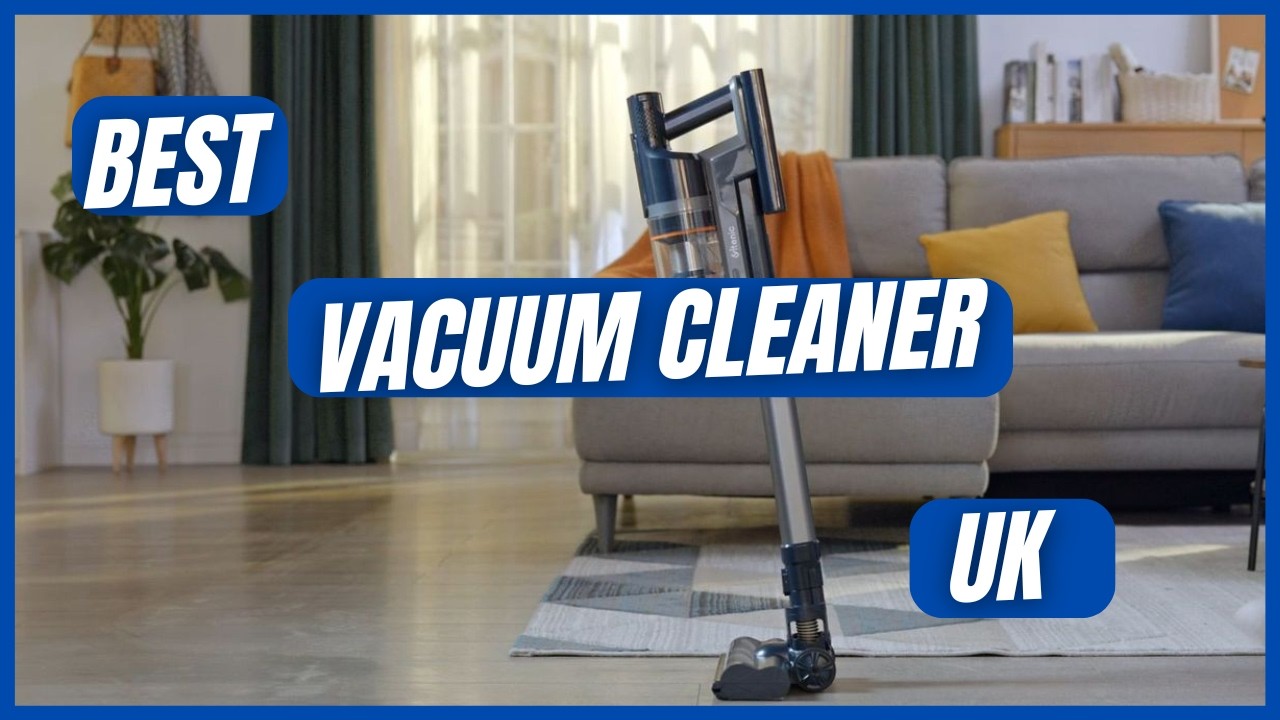 Best Vacuum Cleaner UK 2025