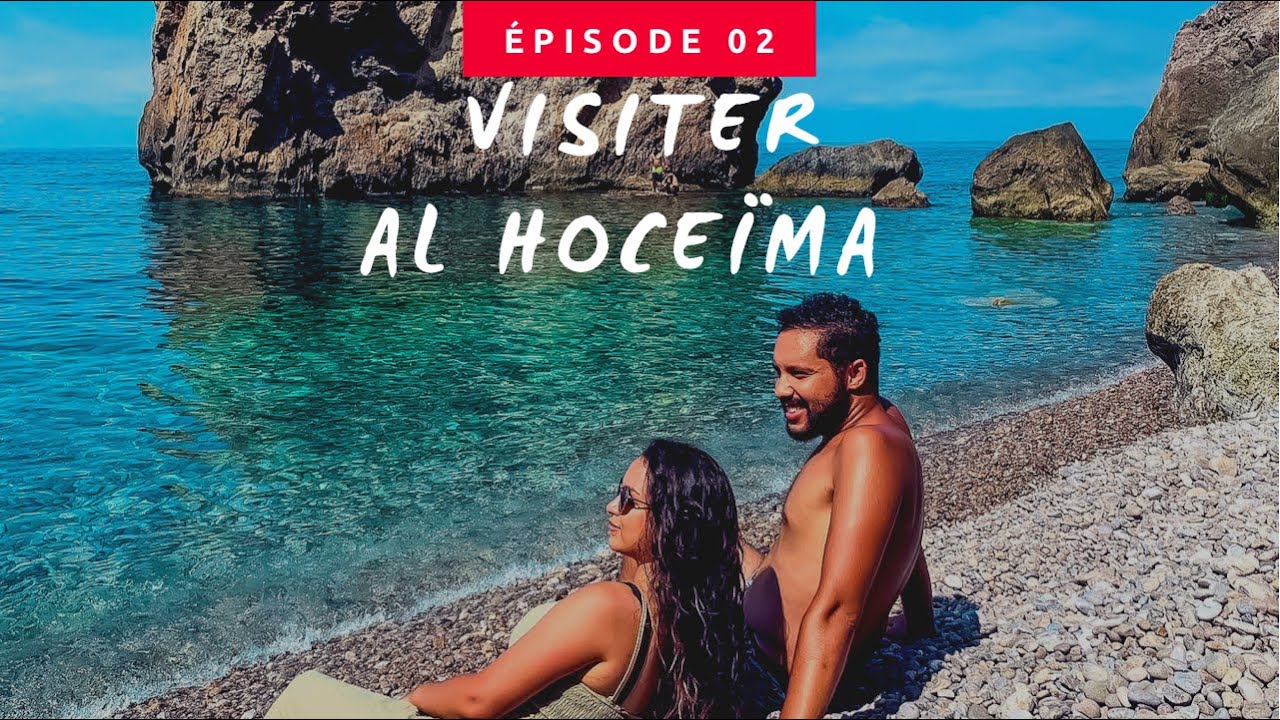 TOUR DU MAROC 🇲🇦: Ep 2 Al Hoceima مدينة الحسيمة