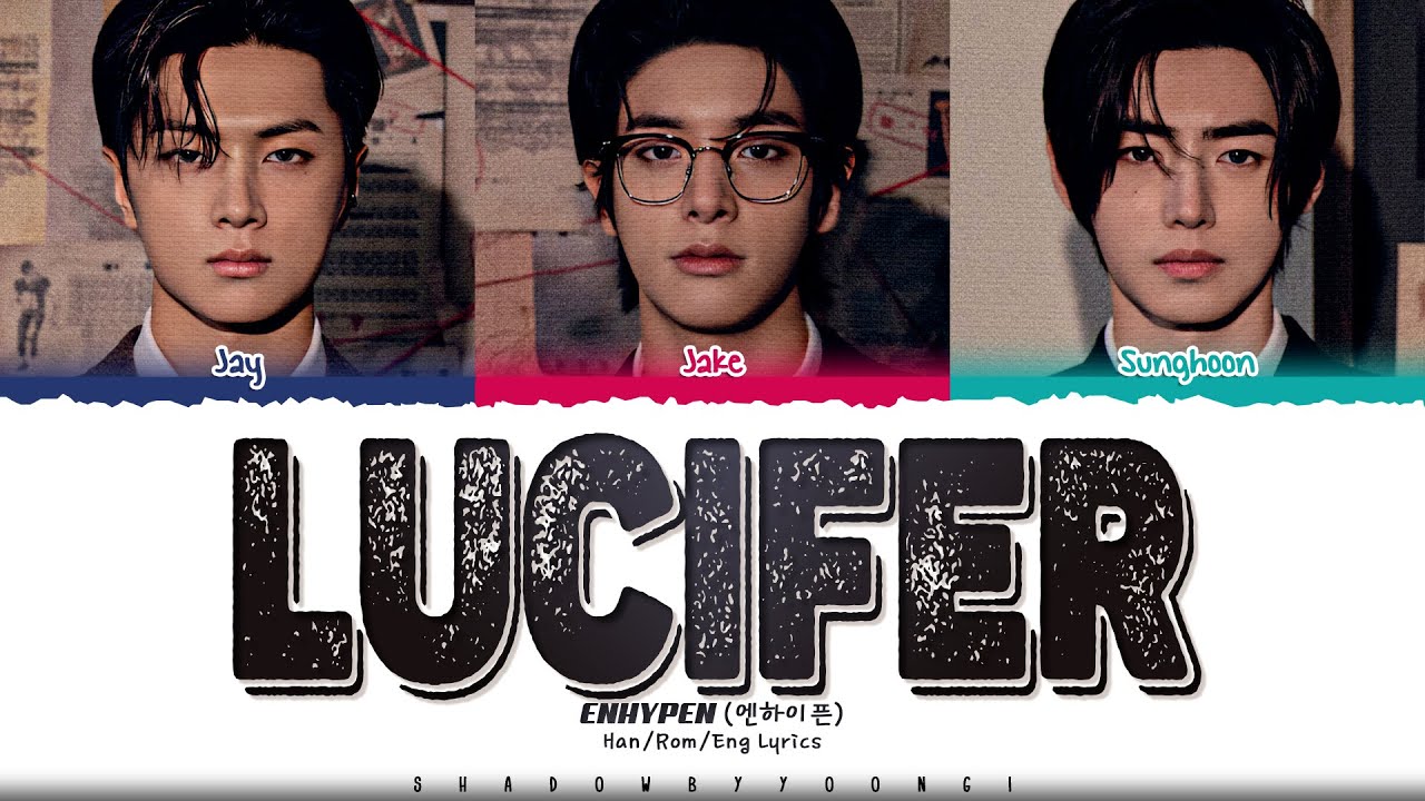 ENHYPEN (JAY, JAKE, SUNGHOON) 'Lucifer' Lyrics [Color Coded Han_Rom_Eng] | ShadowByYoongi