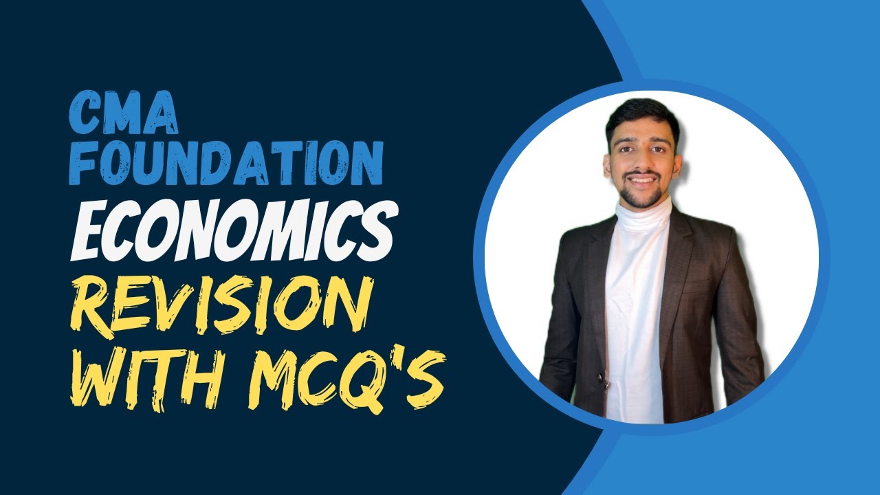 CMA Foundation Economics Revision with questions