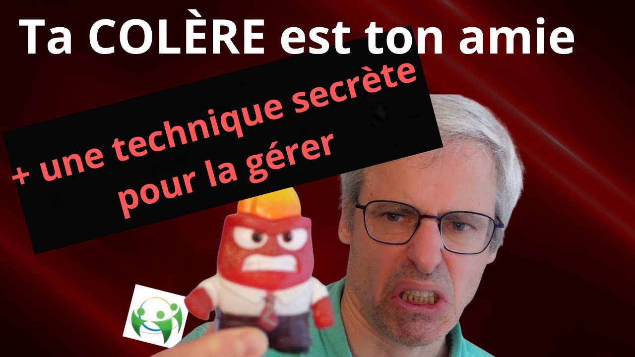 Vouloir calmer ta colère est une erreur. Je t'explique pourquoi (+1 technique secrète)