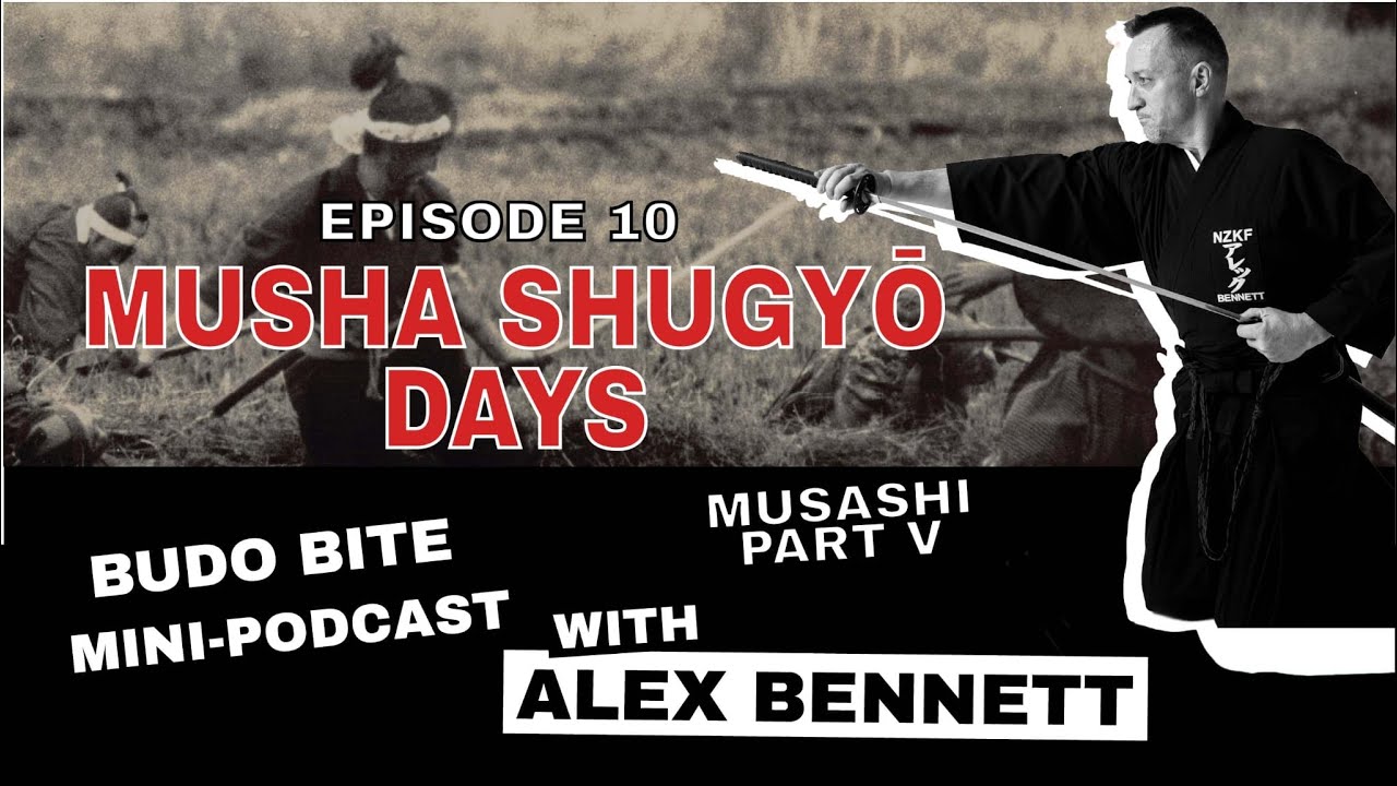 Budo Bite | Episode 10: Musha Shugyō Days [Miyamoto Musashi part V]