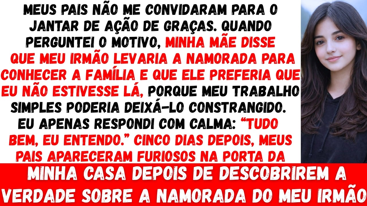 Meus pais não me convidaram para o Dia de Ação de Graças —disseram que meu trabalho envergonharia me