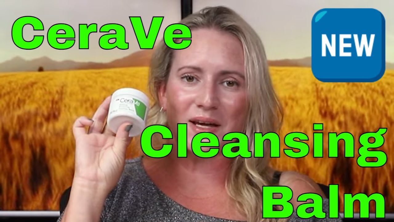CeraVe Skincare New! Cleansing Balm Makeup Remover Review & How to Use