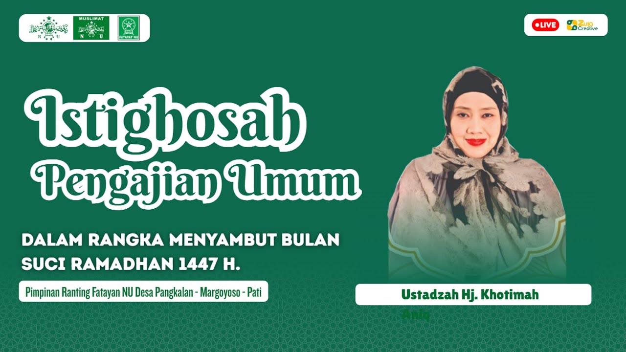LIVE 🔴 ISTIGHOSAH DAN PENGAJIAN UMUM - FATAYAT NU - DS. PANGKALAN - MARGOYOSO - PATI