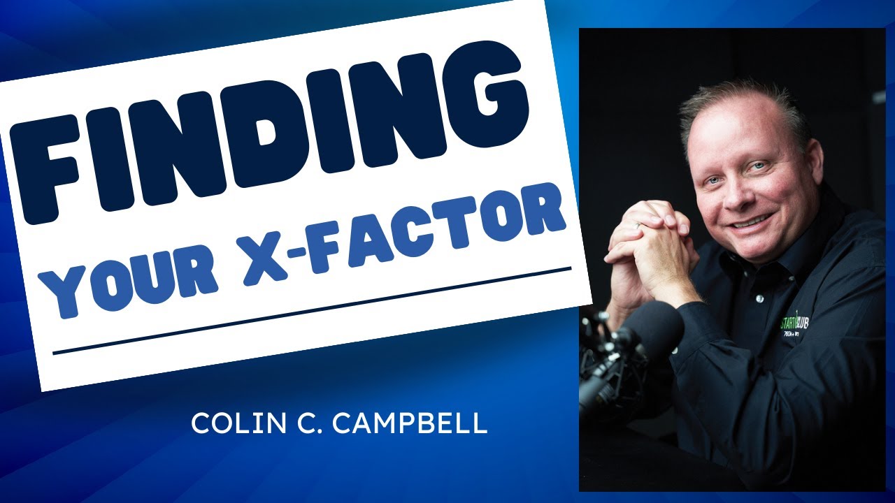 Finding Your X-Factor - Colin C. Campbell